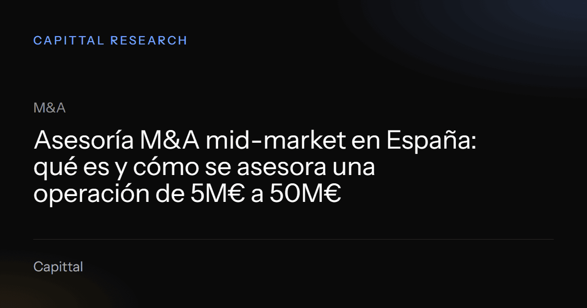Asesoría M&A mid-market en España: qué es y cómo se asesora una operación de 5M€ a 50M€