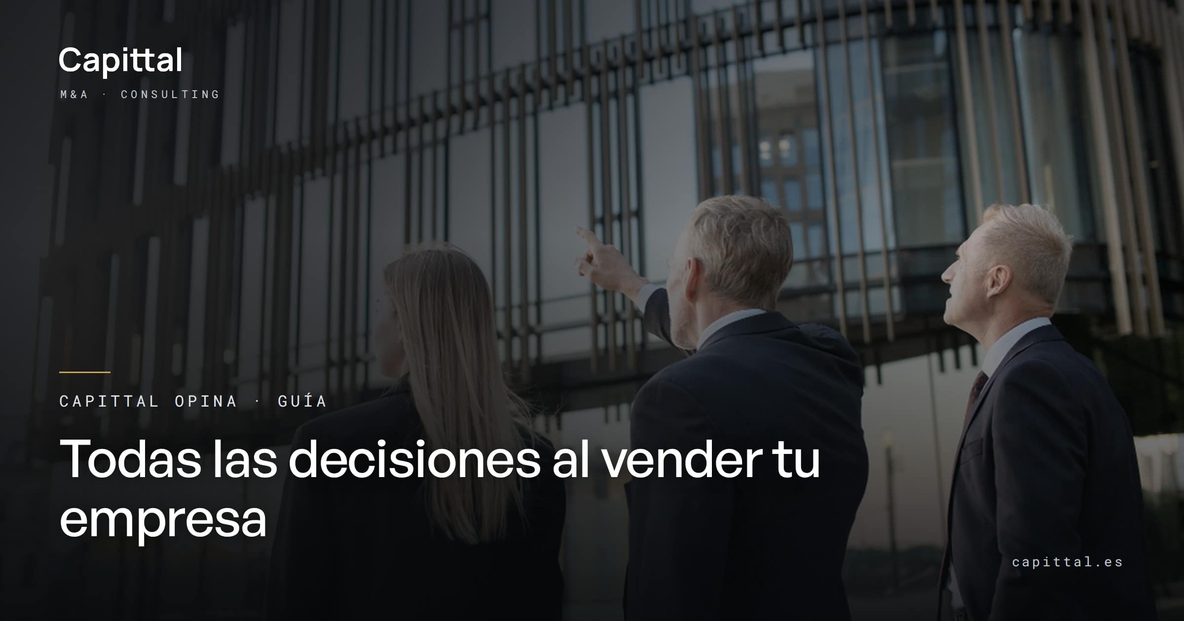 Capittal's view: every decision you face when selling your company