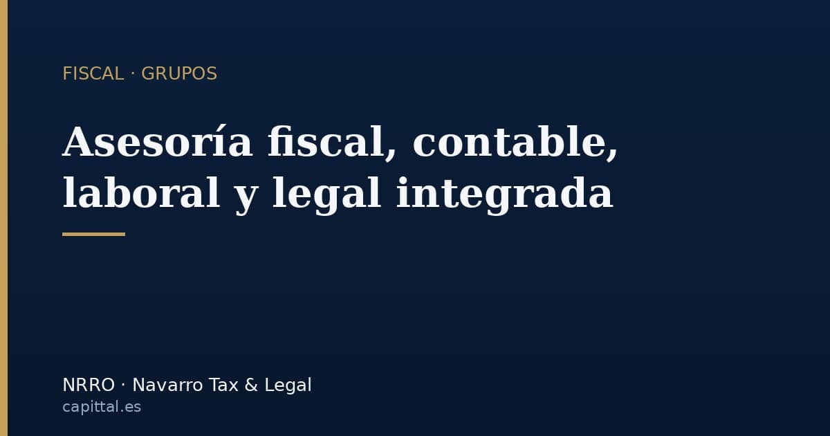 Navarro Tax & Legal (NRRO): asesoría fiscal, contable, laboral y legal integrada para empresas y grupos